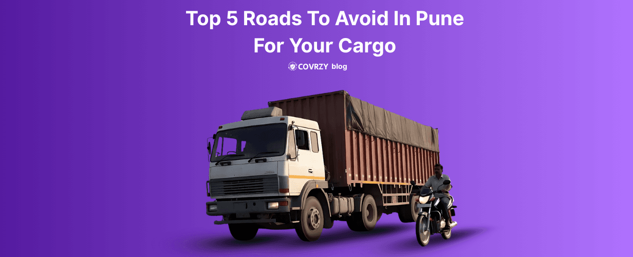 A cargo truck can be seen with an Indian man riding in a bike. In the violet background it is written Top 5 roads to avoid in Pune for your cargo